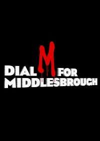 Чтобы попасть в Мидлсбро, набирайте «М» (2019) HDTVRip 720p
